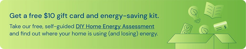 Graphic element promoting the DIY Home Energy Assessment. "Get a free $10 gift card and an energy-saving kit."